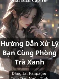 Ảnh bìa của Hướng Dẫn Xử Lý Bạn Cùng Phòng Trà Xanh