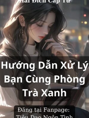 Ảnh bìa của Hướng Dẫn Xử Lý Bạn Cùng Phòng Trà Xanh