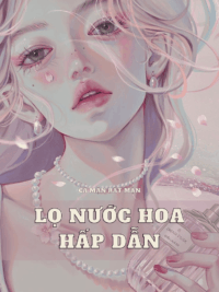 Ảnh bìa của Lọ Nước Hoa Hấp Dẫn