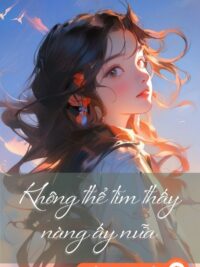 Ảnh bìa của Không Thể Tìm Thấy Nàng Ấy Nữa