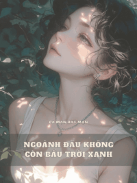 Ảnh bìa của Ngoảnh Đầu Không Còn Bầu Trời Xanh