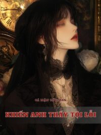 Ảnh bìa của Khiến Anh Thấy Tội Lỗi