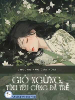Ảnh bìa của Gió Ngừng, Tình Yêu Cũng Đã Trễ