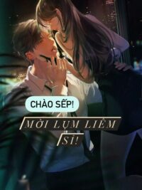 Ảnh bìa của Chào Sếp! Mời Lụm Liêm Sỉ!