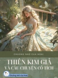 Ảnh bìa của Thiên Kim Giả Và Câu Chuyện Cổ Tích
