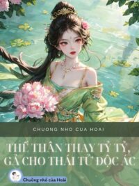 Ảnh bìa của Thế Thân Thay Tỷ Tỷ, Gả Cho Thái Tử Độc Ác