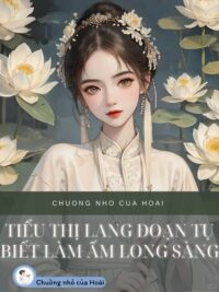 Ảnh bìa của Tiểu Thị Lang Đoạn Tụ Biết Làm Ấm Long Sàng
