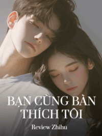 Ảnh bìa của Bạn Cùng Bàn Thích Tôi