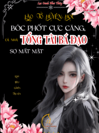 Ảnh bìa của Lão Tổ Huyền Học Bóc Phốt Cực Căng, Cả Nhà Tổng Tài Bá Đạo Sợ Mất Mật